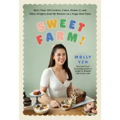 Sweet Farm! - by Molly Yeh (Hardcover)