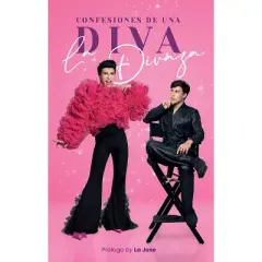 Confesiones de Una Diva / Confessions of a Diva - by  Pedro Luis Figueira &Aacute;lvarez & La Divaza (Paperback)