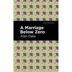 A Marriage Below Zero - (Mint Editions (Reading with Pride)) by  Alan Dale (Hardcover)