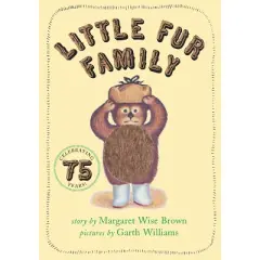Little Fur Family - by Margaret Wise Brown
