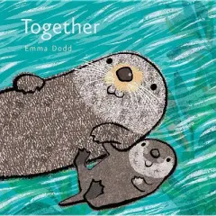 Together - (Emma Dodd's Love You Books) by Emma Dodd