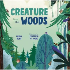 Creature from the Woods - by  Megan Alms (Board Book)