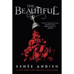 The Beautiful - by  Ren&eacute;e Ahdieh (Paperback)