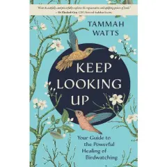 Keep Looking Up - by  Tammah Watts (Paperback)