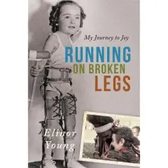 Running on Broken Legs - by  Elinor Young (Paperback)