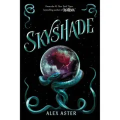 Skyshade (The Lightlark Saga Book 3) - by Alex Aster (Hardcover)