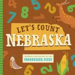 Let's Count Nebraska - (Let's Count Regional Board Books) by  Stephanie Miles & Christin Farley (Board Book)