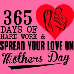 Women's Design By Humans Mother's Day 365 Days of Hard Work and Love By kuntee Racerback Tank Top