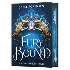 Fury Bound (Deluxe Limited Edition) - (The Wolves of Ruin) by  Sable Sorensen (Hardcover)