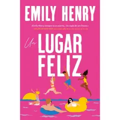 Un Lugar Feliz -V1 - by  Emily Henry (Paperback)