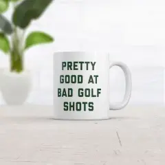 Crazy Dog Pretty Good At Bad Golf Shots Mug Funny Sarcastic Golfing Skill Graphic Novelty Coffee Cup-11oz