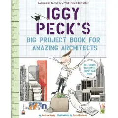 Iggy Peck's Big Project Book for Amazing Architects - (Questioneers) by  Andrea Beaty (Paperback)