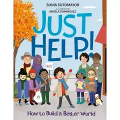 Just Help - by Sonia Sotomayor (Board Book)