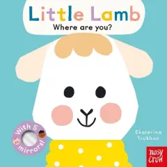 Baby Faces: Little Lamb, Where Are You? - by  Ekaterina Trukhan (Board Book)