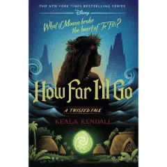 How Far I'll Go - (Twisted Tale) by  Keala Kendall (Hardcover)