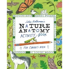 Julia Rothman's Nature Anatomy Activity Book - (Paperback)