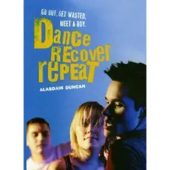 Dance Recover Repeat - by  Alasdair Duncan (Paperback)