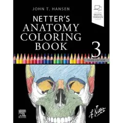 Netter's Anatomy Coloring Book - (Netter Basic Science) 3rd Edition by  John T Hansen (Paperback)