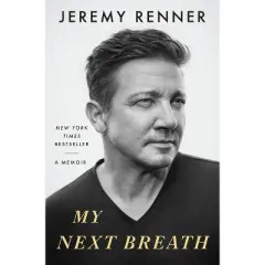 My Next Breath: A Memoir - by Jeremy Renner (Hardcover)