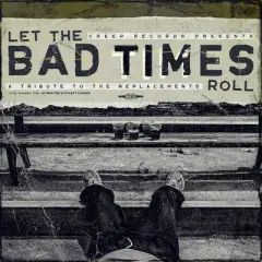 Various Artists - Let The Bad Times Roll (A Tribute To The Replacements) (Various Artists) (Vinyl)