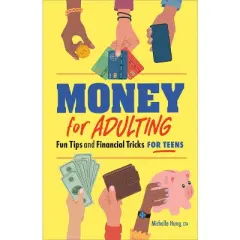 Money for Adulting - by  Michelle Hung (Paperback)