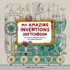 My Amazing Inventions Sketchbook - by  Regan (Paperback)