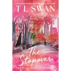 The Stopover - (The Miles High Club) by T L Swan (Paperback)
