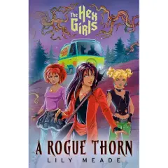 The Hex Girls: A Rogue Thorn (Scooby-Doo and Friends) - by  Lily Meade (Hardcover)