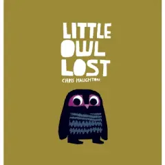 Little Owl Lost - by Chris Haughton