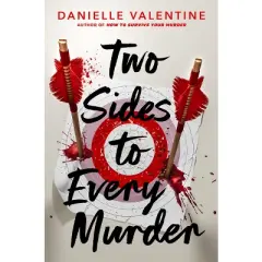 Two Sides to Every Murder - by Danielle Valentine