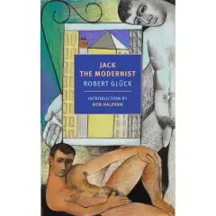 Jack the Modernist - by  Robert Gl&uuml;ck (Paperback)