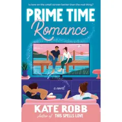 Prime Time Romance - by  Kate Robb (Paperback)