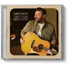 Chris Young - I Didn't Come Here To Leave (CD)