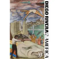 Diego Rivera's America - by  James Oles (Hardcover)