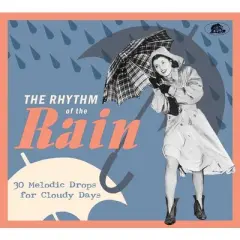 Various Artists - The Rhythm Of The Rain: 30 Melodic Drops For Cloudy Days (Various Artists) (CD)