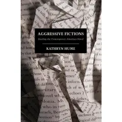 Aggressive Fictions - by  Kathryn Hume (Hardcover)