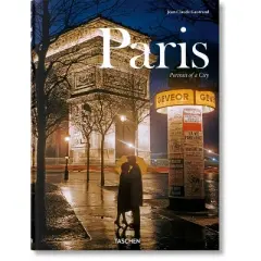 Paris. Portrait of a City - by  Jean Claude Gautrand (Hardcover)