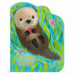 A Little Otter - by  Rosalee Wren (Board Book)