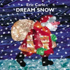 Dream Snow - by Eric Carle