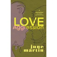 Love/Aggression - by  June Martin (Paperback)