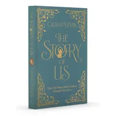 The Story of Us - by  Olivia Levin (Hardcover)