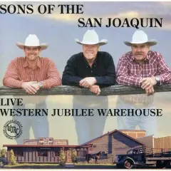 Sons of the San Joaquin - Live at Western Jubilee Warehouse (CD)