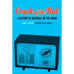Crack of the Bat - by  James R Walker (Hardcover)