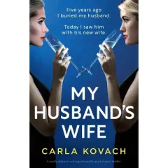 My Husband's Wife - by  Carla Kovach (Paperback)