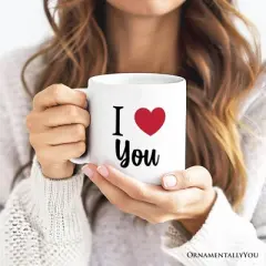I Love You Mug, Romantic I Heart You Gift (Non-Custom Only)| OrnamentallyYou