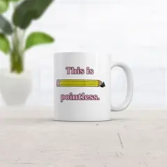 Crazy Dog This Is Pointless Mug Funny Sarcastic Novelty Coffee Cup-11oz