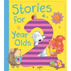 Stories for 2 Year Olds - by  Ewa Lipniacka & Alison Ritchie & Jo Brown & David Bedford & Claire Freedman (Hardcover)