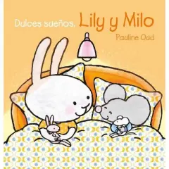 Dulces Sue&ntilde;os, Lily Y Milo - by  Pauline Oud (Hardcover)