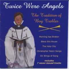 Twice Were Angels - Twice Were Angels: Tradition of Boy Trebles 2 (CD)