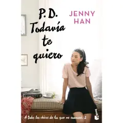 P.D. Todav&iacute;a Te Quiero / P.S. I Still Love You - (Todos los Chicos de los Que Me Enamor&eacute; / To All The Boys I've Loved Before) by  Jenny Han